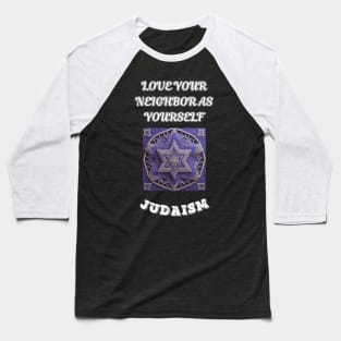 Judaism, Love Your Neighbor As Yourself Baseball T-Shirt